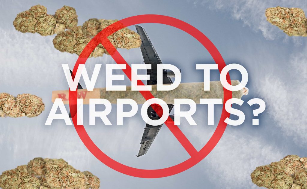 Weed to the Airport? - Agate Dreams