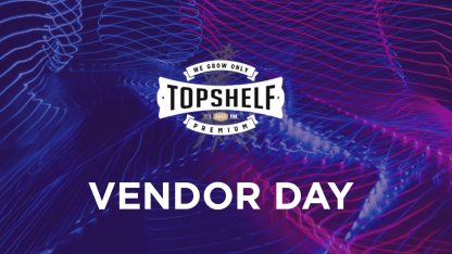 Top Shelf Vendor Day