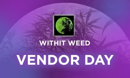 Withit Weed vendor day