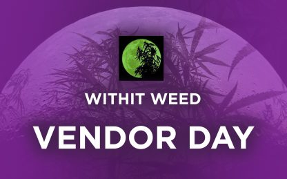 Withit Weed vendor day