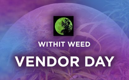 Withit Weed vendor day