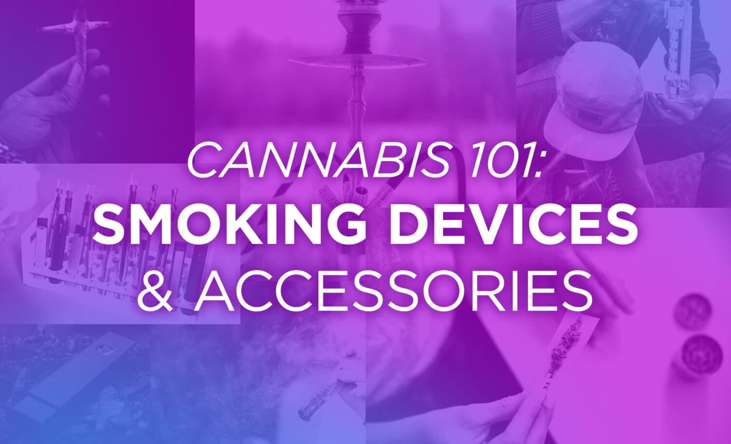 Cannabis Devices Blog Header