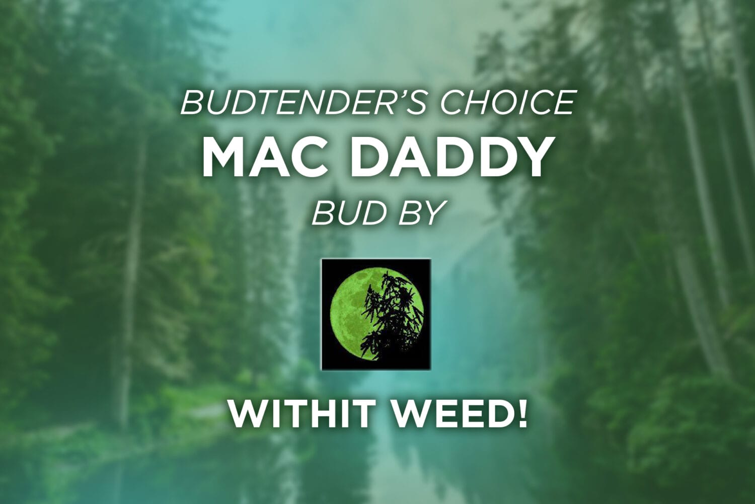 Mac Daddy WithIt Weed