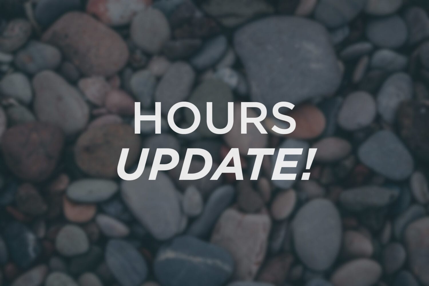 Hours Update
