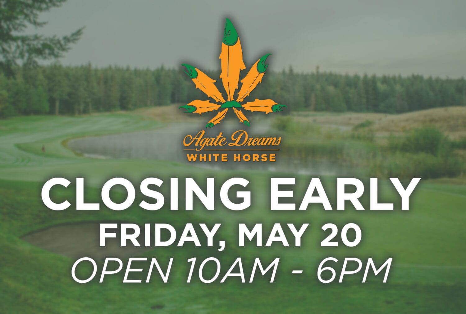 WH Closing Early 5-20